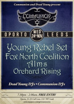 Leeds Communion & Dead Young present Young Rebel Set + Fox North Coalition