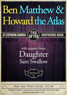 Ben Howard and Matthew and the Atlas at St Stephens Church
