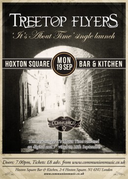Treetop Flyers launch new single “It’s About Time” at the Hoxton Square Bar & Kitchen