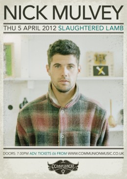 Nick Mulvey live at the Slaughtered Lamb April 2012