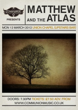 Matthew and the Atlas live at Union Chapel March 2012