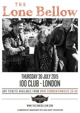 The Lone Bellow 100 Club July 2015 v2 Web